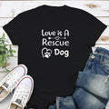 Love Is A Rescue Dog Standard Tee Black